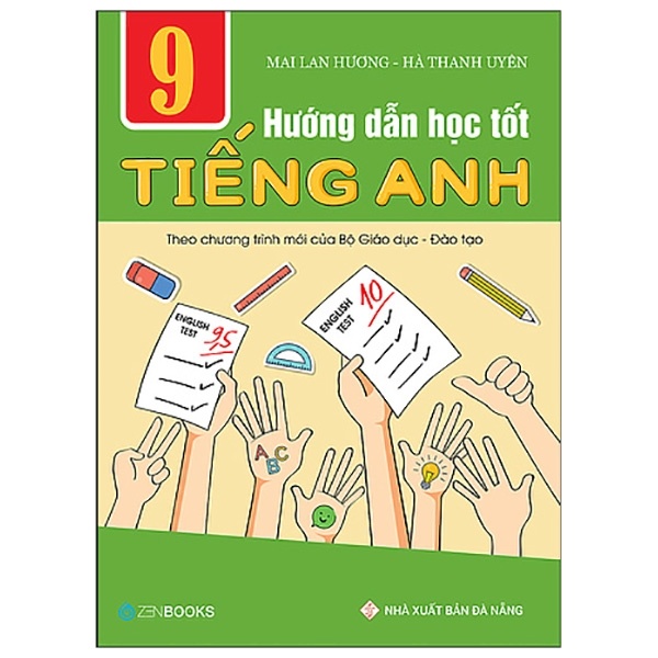 Hướng dẫn học tốt TA 9 (CT mới của Bộ GD&ĐT) - Mai Lan Hương - Hà Thanh Uyên (2019) New 100% HCM.PO