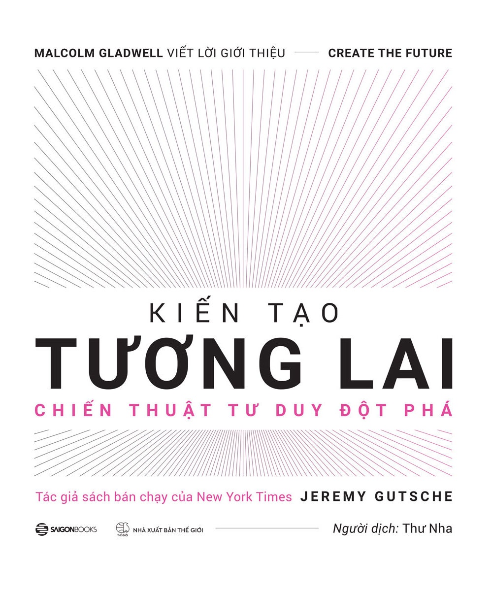 Kiến tạo tương lai - Sổ tay đổi mới sáng tạo - Jeremy Gutsche2022 New 100% HCM.PO