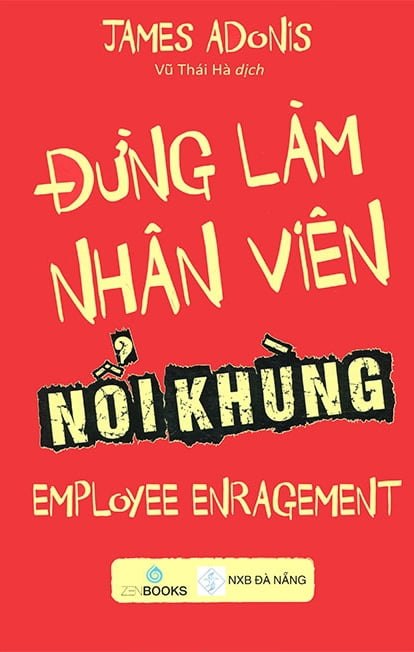 Đừng làm nhân viên nổi khùng - James Adonis (2017) New 100% HCM.PO