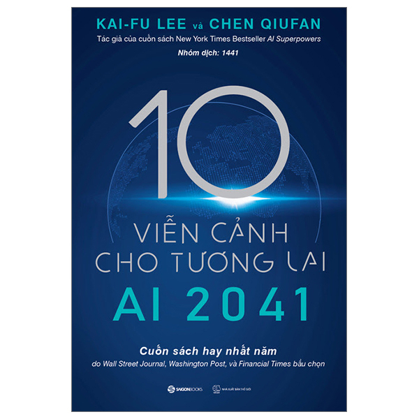 AI 2041 - 10 viễn cảnh cho tương lai - Chen Qiufan , Kai-Fu Lee2023 New 100% HCM.PO