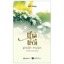 Thả trôi phiền muộn - Suối Thông - New 100% HCM.PO