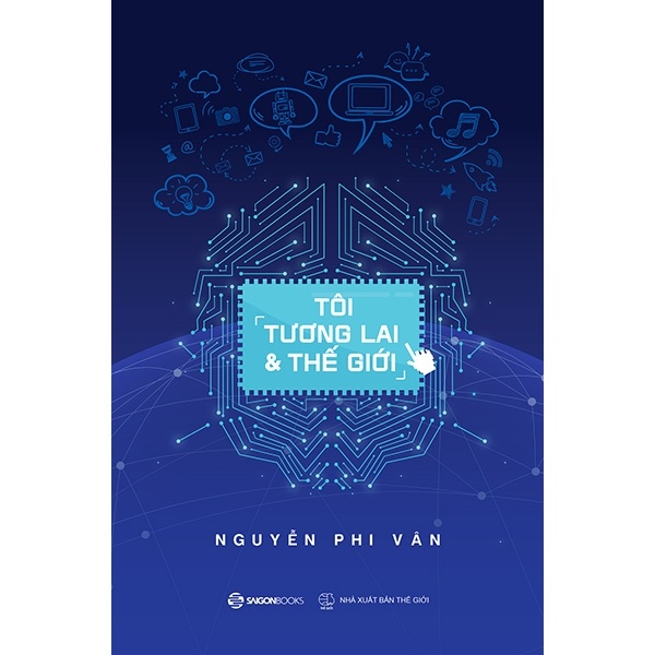 Tôi, tương lai và thế giới - Nguyễn Phi Vân2018 New 100% HCM.PO