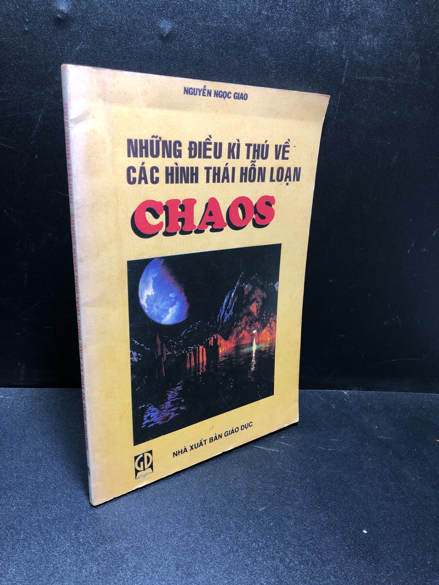 Những điều kỳ thú về các hình thái hỗn loạn chaos Nguyễn Ngọc Giao 1998 mới 70% ố vàng HPB.HCM0111