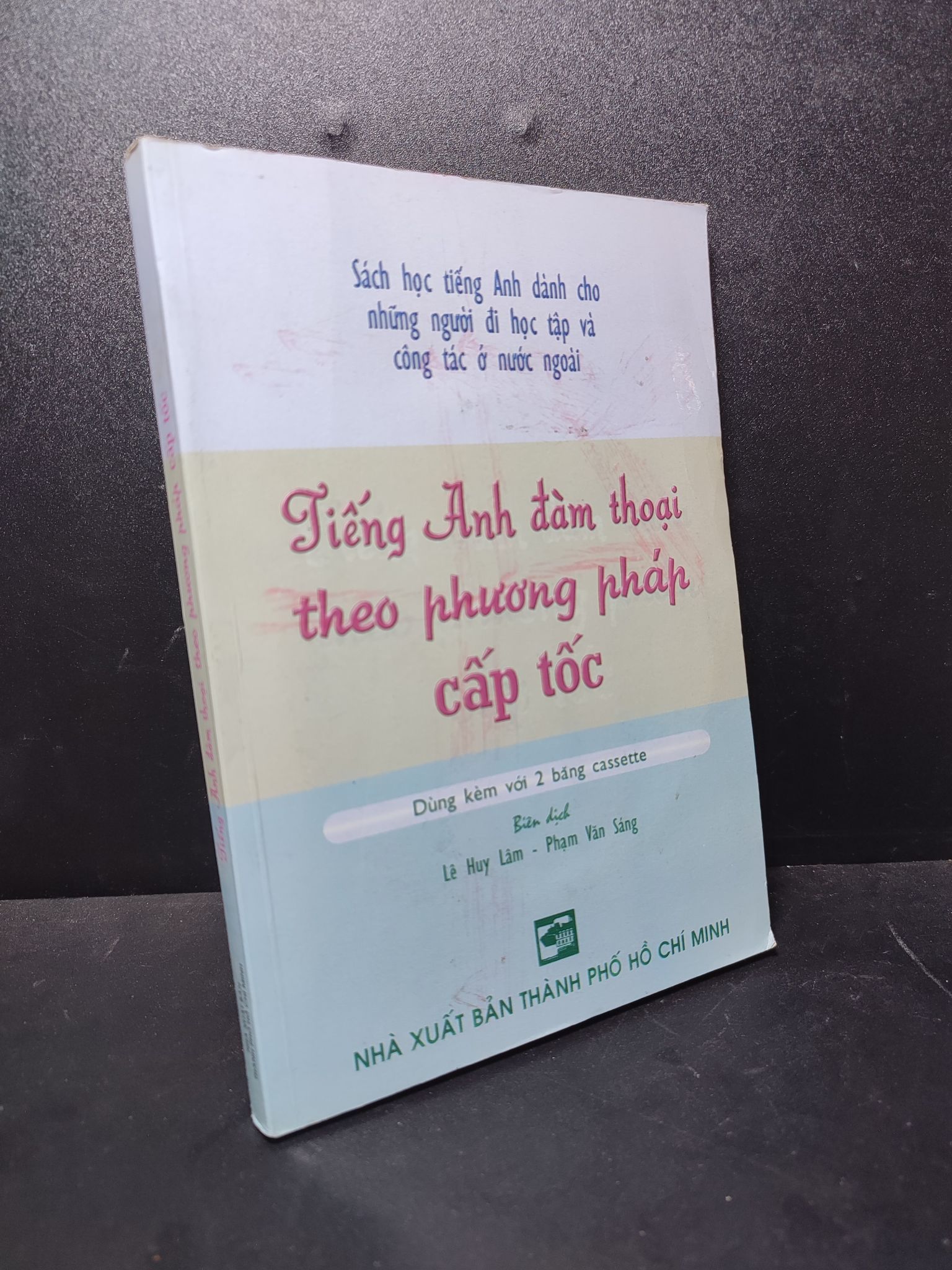 Tiếng Anh đàm thoại theo phương thức cấp tốc kèm đĩa CD mới 80% lem màu bìa, ố nhẹ HPB.HCM2810