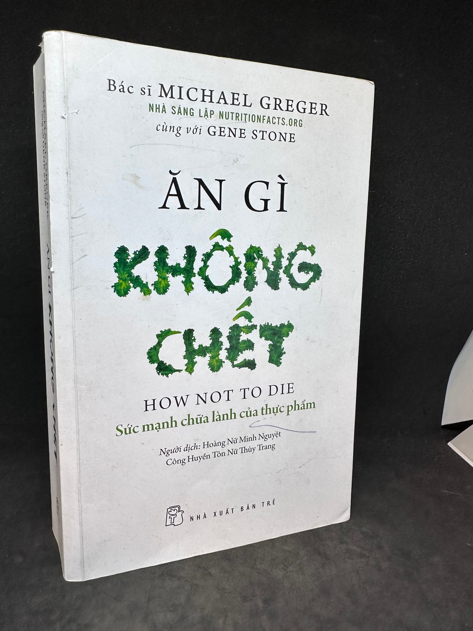 Ăn gì không chết (2018) Bác sĩ Michael Greger, mới 80% (ố nhẹ) SBM1311