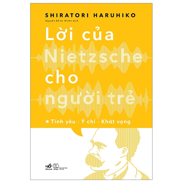 Lời của Nietzsche cho người trẻ T1 - Tình yêu - ý chí - khát vọng (TB-108.000) - Shiratori Haruhiko 2023 New 100% HCM.PO