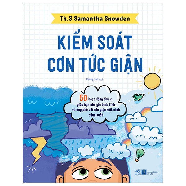 Kiểm soát cơn giận - 50 hoạt động thú vị giúp bạn nhỏ giữ bình tĩnh và ứng phó với cơn giận một cách sáng suốt - Sarah Rebar , Natasha Daniels 2023 New 100% HCM.PO