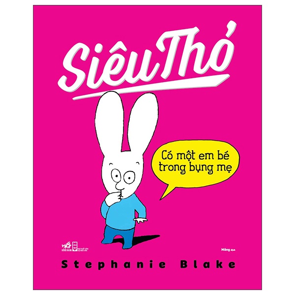 Siêu thỏ - Có một em bé trong bụng mẹ - Stephanie Blake 2023 New 100% HCM.PO