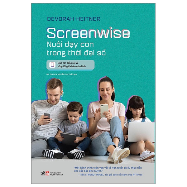 Screenwise -Nuôi dạy con thời đại số - Devorah Heitner 2023 New 100% HCM.PO