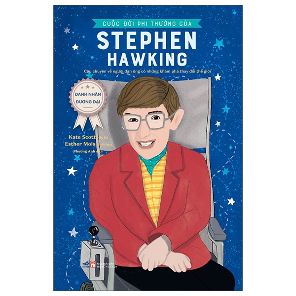 Danh nhân đương đại - Cuộc đời phi thường của Stephen Hawking - Kate Scott, Esther Mols 2023 New 100% HCM.PO