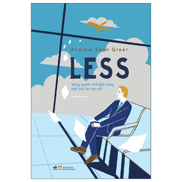 Less - Vòng quanh thế giới cùng một trái tim tan vỡ - Andrew Sean Greer 2022 New 100% HCM.PO