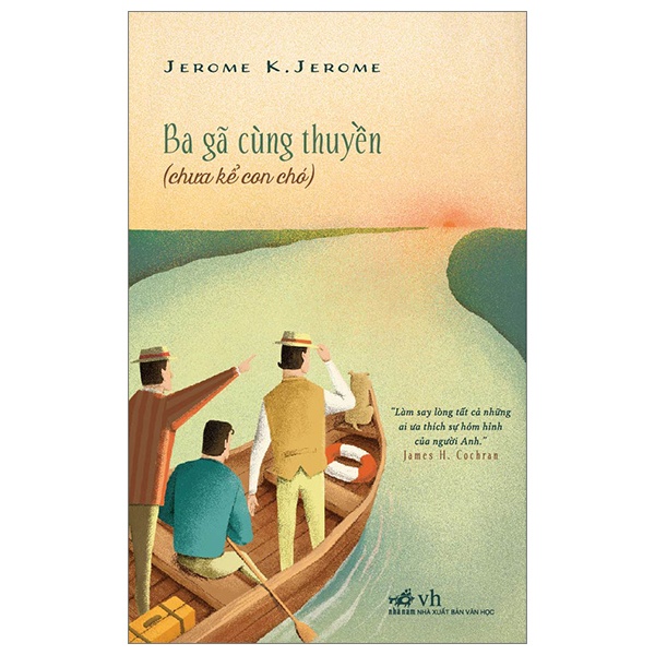 Ba gã cùng thuyền (TB-88.000) - Jerome K. Jerome 2023 New 100% HCM.PO