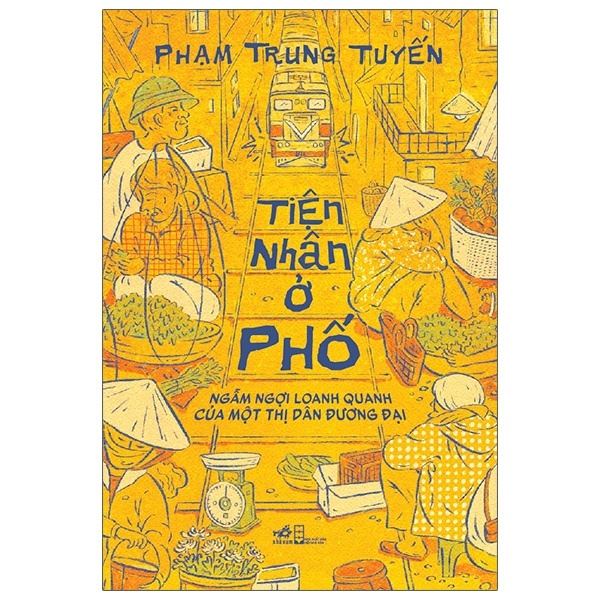 Tiện nhân ở phố - Phạm Trung Tuyến 2021 New 100% HCM.PO