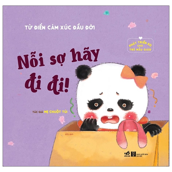 Từ điển cảm xúc đầu đời - Nỗi sợ hãy đi đi! - Mẹ Chuột Túi 2021 New 100% HCM.PO