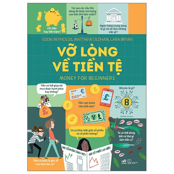 Money For Beginners - Võ lòng về tiền tệ - Eddie Reynolds , Matthew Oldham. , Lara Bryan. 2022 New 100% HCM.PO