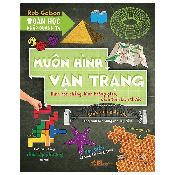 Toán học khắp quanh ta - Muôn hình vạn trạng - Rob Colson 2019 New 100% HCM.PO