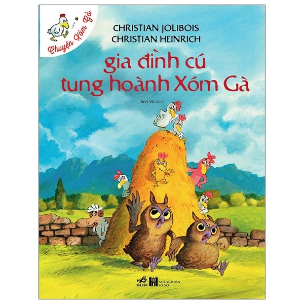 Chuyện xóm gà Gia đình cú tung hoành xóm gà - Christian Jolibois-Christian Heinrich 2022 New 100% HCM.PO