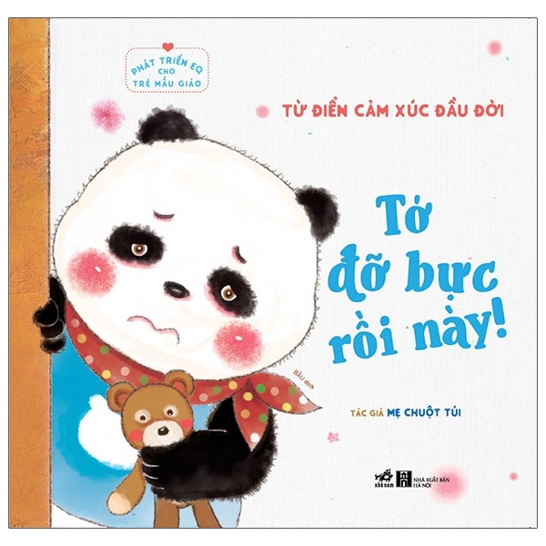 Từ điển cảm xúc đầu đời - Tớ đỡ bực rồi này! - Mẹ Chuột Túi 2021 New 100% HCM.PO