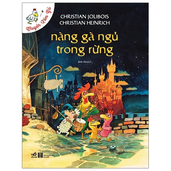 Chuyện xóm gà Nàng gà ngủ trong rừng - Christian Jolibois-Christian Heinrich 2022 New 100% HCM.PO