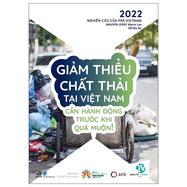 Giảm thiểu chất thải tại Việt Nam - Cần hành động trước khi quá mượn - Nguyen Leroy , marie Lan , Vũ Yên Ba 2022 New 100% HCM.PO