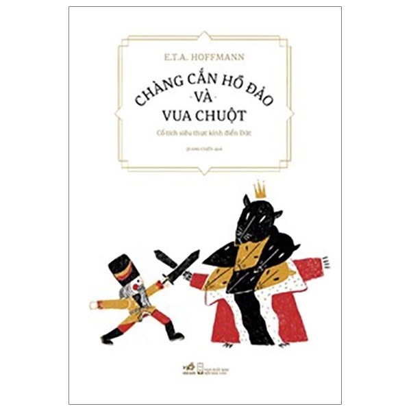 Chàng cắn hồ đào và vua chuột - E.T.A. Hoffmann 2019 New 100% HCM.PO