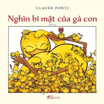 Nghìn bí mật của gà con - Claude Ponti 2018 New 100% HCM.PO