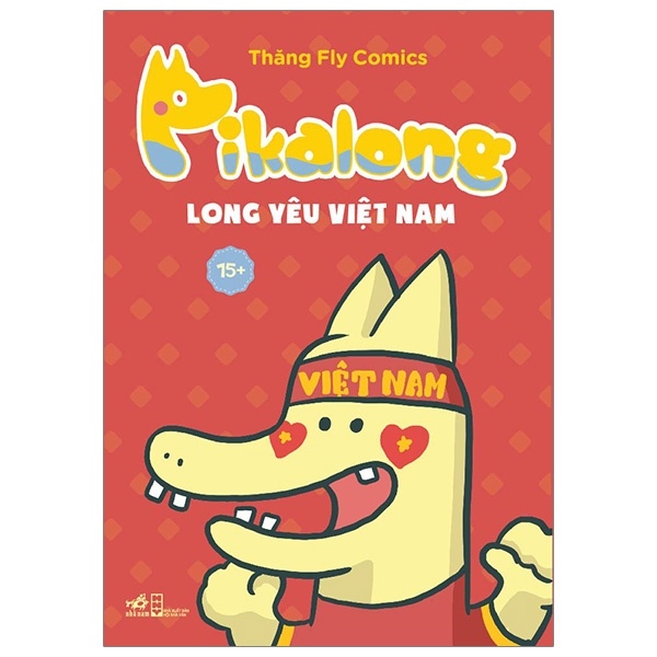 Pikalong - Long yêu Việt Nam(15+) - Thăng Fly Comics 2019 New 100% HCM.PO