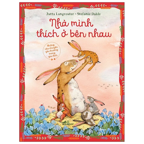 Nhà mình thích ở bên nhau (TB- 68.000) - Jutta Langreuter - Stefanie Dahle 2021 New 100% HCM.PO