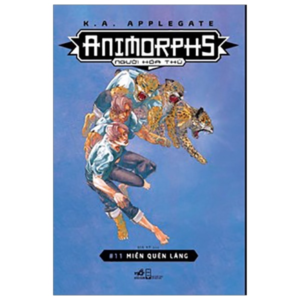 Animorphs Người hóa thú 11: Miền quên lãng - K.A.Applegate 2019 New 100% HCM.PO