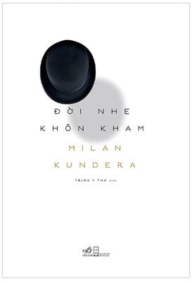 Đời nhẹ khôn kham - Milan Kundera 2018 New 100% HCM.PO