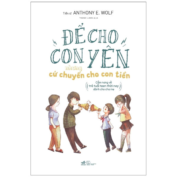 Để cho con yên - Nhưng cứ chuyển tiền cho con - Anthony E.Wolf 2018 New 100% HCM.PO