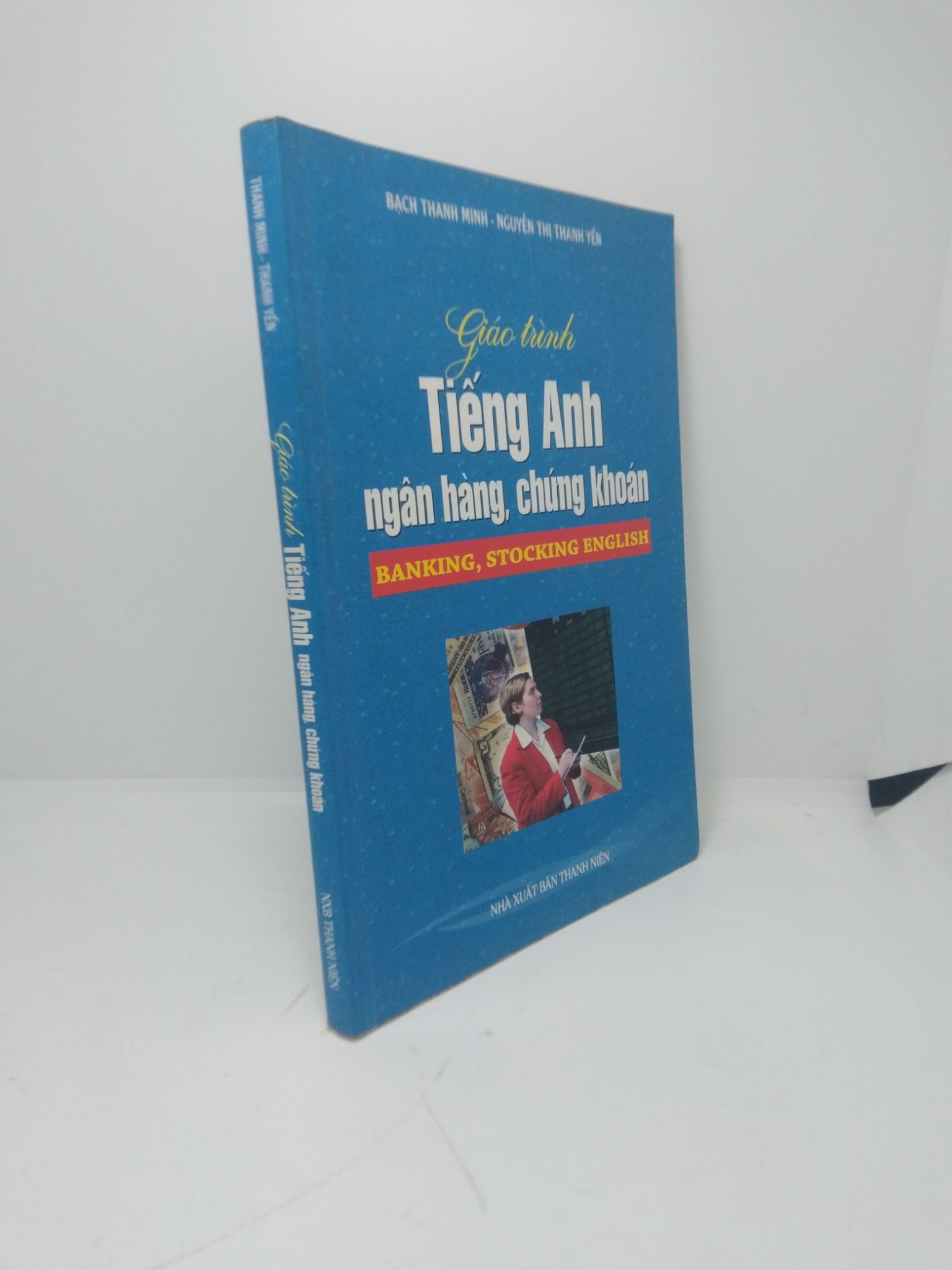 Giáo trình tiếng Anh ngân hàng chứng khoán năm 2007 mới 70% ố HPB.HCM2311