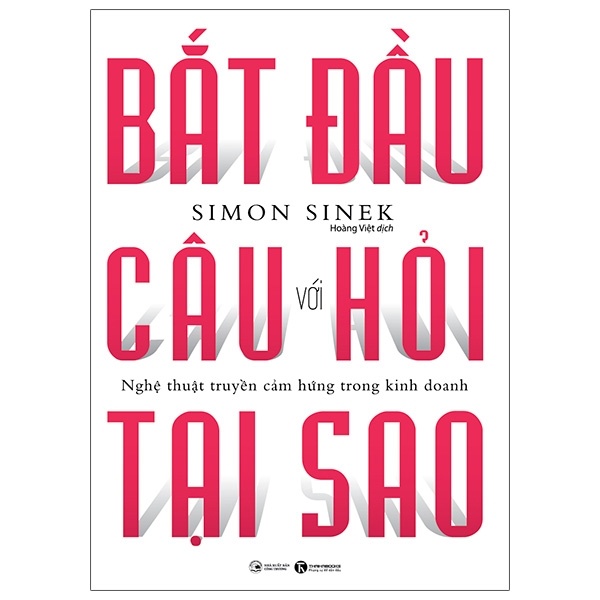 Bắt đầu với câu hỏi tại sao (TB) - Simon Sinek 2021 New 100% HCM.PO