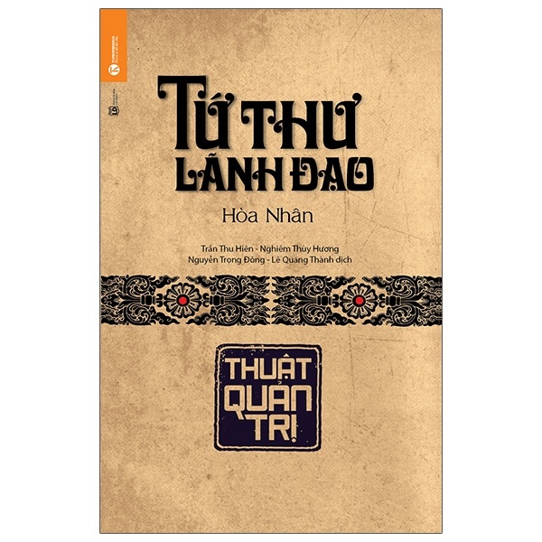 Tứ thư lãnh đạo: Thuật quản trị (TB) - Hòa Nhân 2021 New 100% HCM.PO