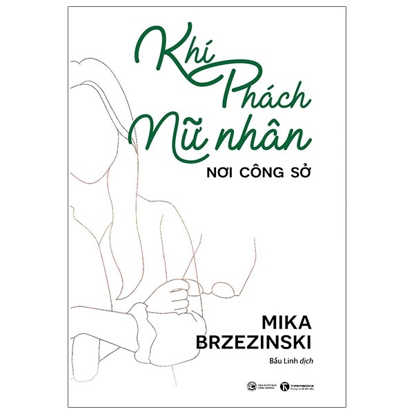 Khí phách nữ nhân nơi công sở - Mika Brzezinski 2020 New 100% HCM.PO