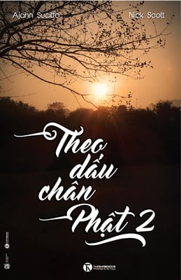 Theo dấu chân Phật - Tập 2 - Ajahn Sucitto & Nick Scott 2016 New 100% HCM.PO