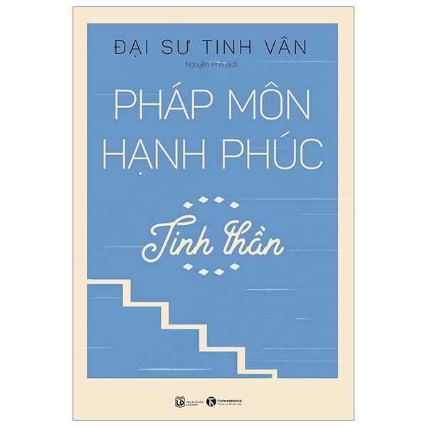 Pháp môn hạnh phúc - Tinh thần - Đại sư Tinh Vân 2018 New 100% HCM.PO