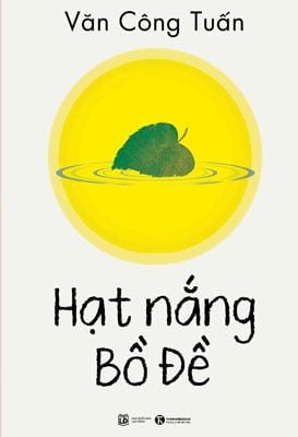 Hạt nắng Bồ Đề - Văn Công Tuấn 2018 New 100% HCM.PO