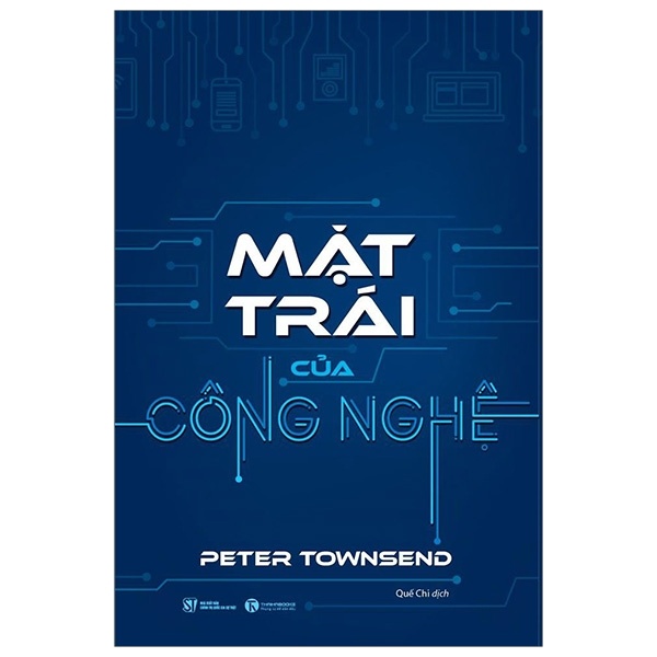 Mặt trái của công nghệ - Peter Townsend 2019 New 100% HCM.PO