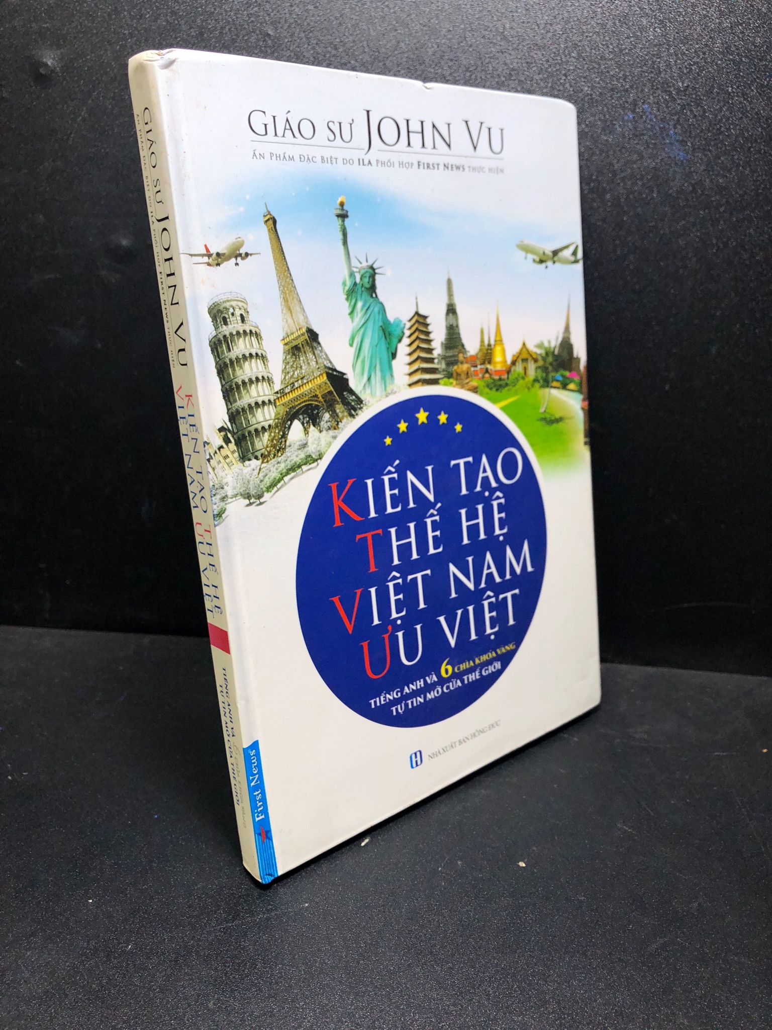 Kiến tạo thế hệ Việt Nam ưu việt 2017 John Vu mới 85% bìa cứng , bẩn nhẹ HPB.HCM2811