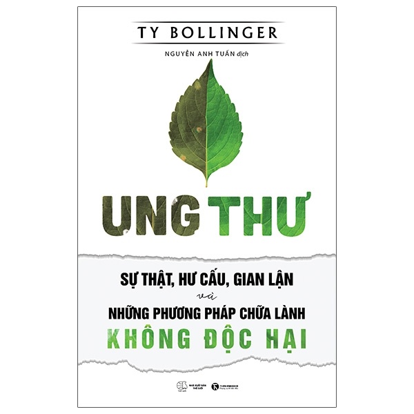 Ung thư - sự thật, hư cấu, gian lận và những phương pháp chữa lành không độc hại - Ty Bollinger 2021 New 100% HCM.PO