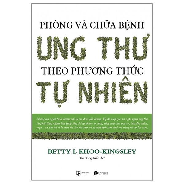 Phòng và chữa bệnh ung thư theo phương pháp tự nhiên (TB) - Betty L Khoo-Kingsley, New 100% HCM.PO