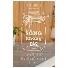 Sống không rác - Thay đổi Thế Giới từ những điều nhỏ nhất - Erin Rhoads 2019 New 100% HCM.PO