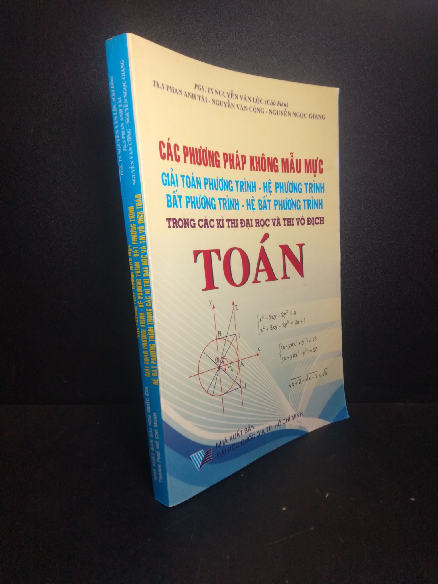 Các phương pháp không mẫu mực giải toán phương trình hệ phương trình bất phương trình hệ bất phương trình trong các kỳ thi đại học và thi vô địch toán năm 2012 mới 80%, ố nhẹ HCM.TN0612