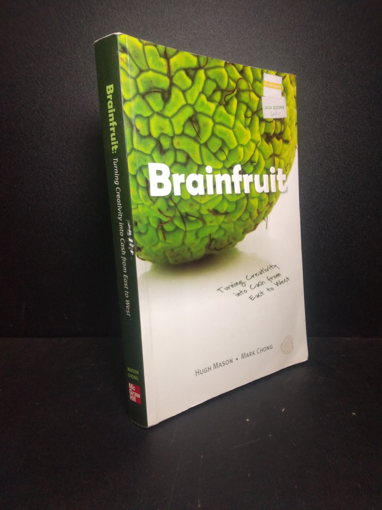 Brainfruit: Turning Creativity into Cash from East to West mới 70% ẩm ố nhẹ có viết vào sách HCM.BMT0612