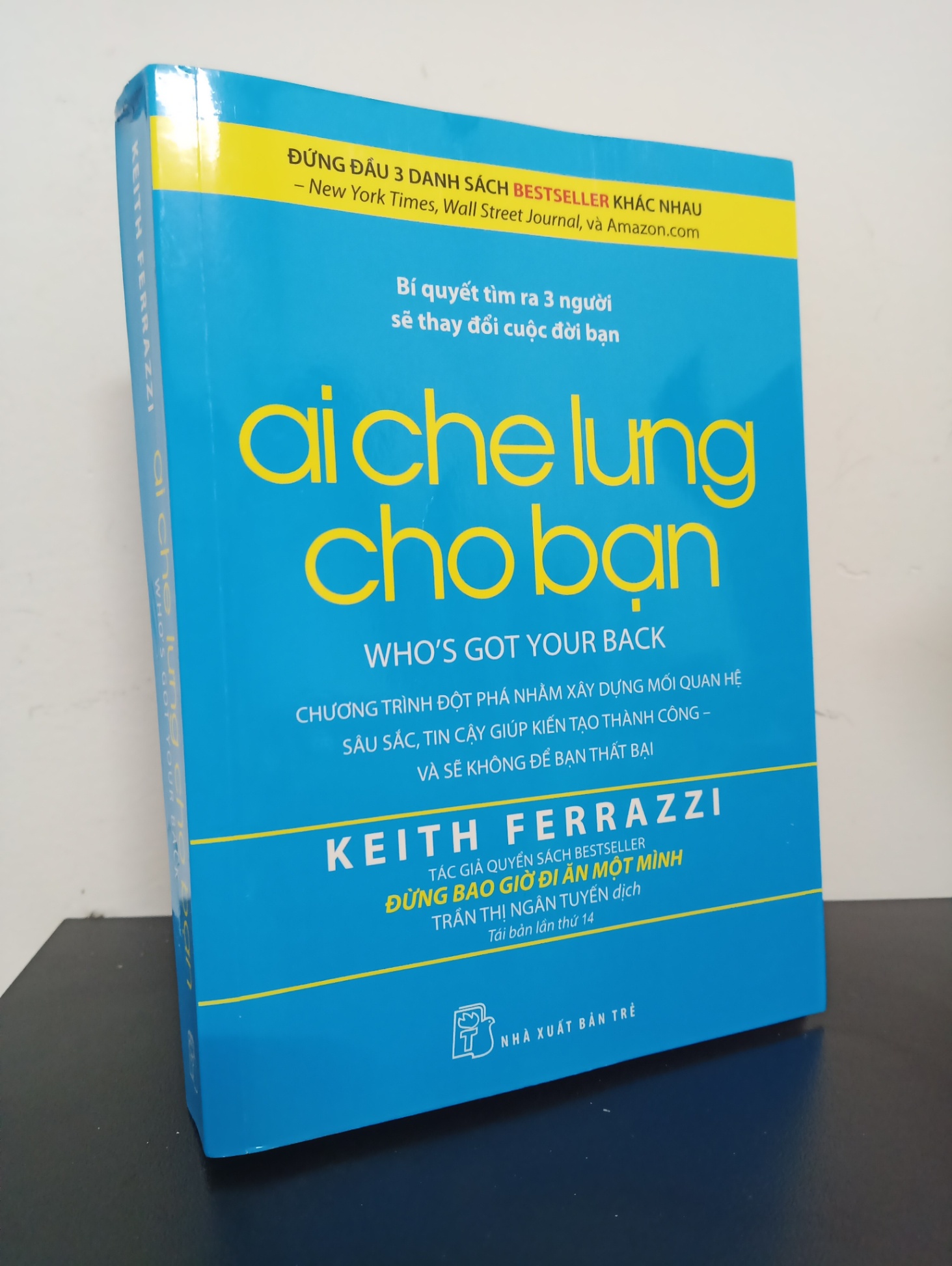 Ai Che Lưng Cho Bạn (Tái Bản 2016) - Keith Ferrazzi New 80% HCM.ASB0712