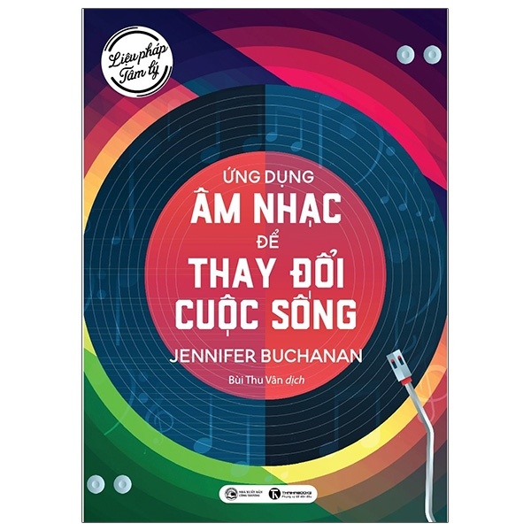 Liệu pháp tâm lý - Ứng dụng âm thanh để thay đổi cuộc sống - Jennifer Buchanan 2020 New 100% HCM.PO