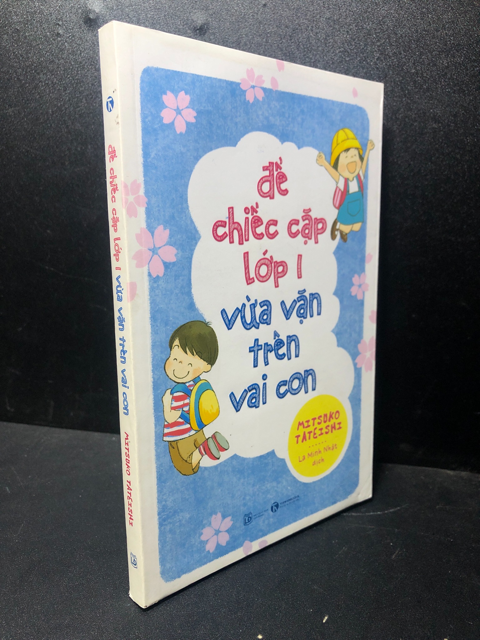 ĐỂ CHIẾC CẶP LỚP 1 VỪA VẶN TRÊN VAI CON, 2021. Mitsuko Tateishi, mới 85% (có dấu mộc) HCM.SBM0612