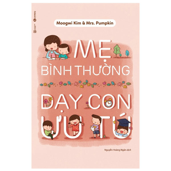 Mẹ bình thường dạy con ưu tú - Moogwi Kim & Mrs. Pumpkin 2017 New 100% HCM.PO