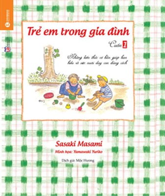 Trẻ em trong gia đình - Cuốn 1 - Sasaki Masami 2016 New 100% HCM.PO